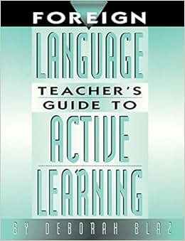《foreign language teachers guide to active learning》 deborah