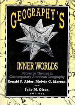 《geographys inner worlds: pervasive themes in contemporary